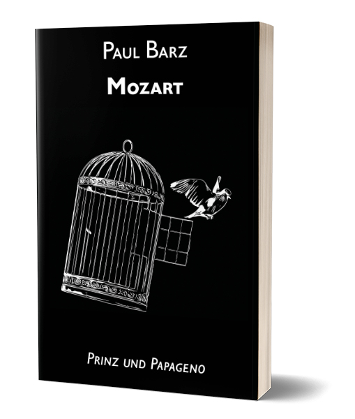 Paul Barz: Mozart – Prinz und Papageno